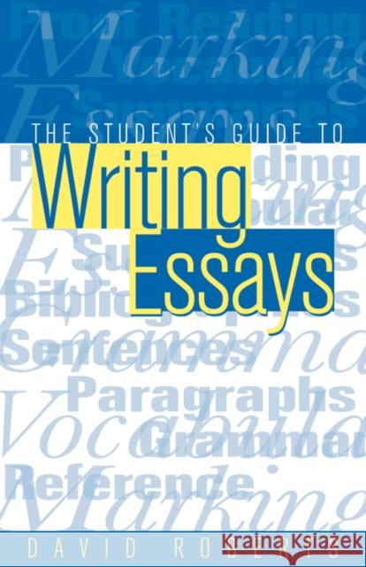 The Student's Guide to Writing Essays Robin Roberts David Roberts 9780749421922 Routledge - książka