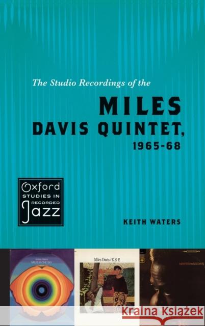 The Studio Recordings of the Miles Davis Quintet, 1965-68  Waters 9780195393835  - książka