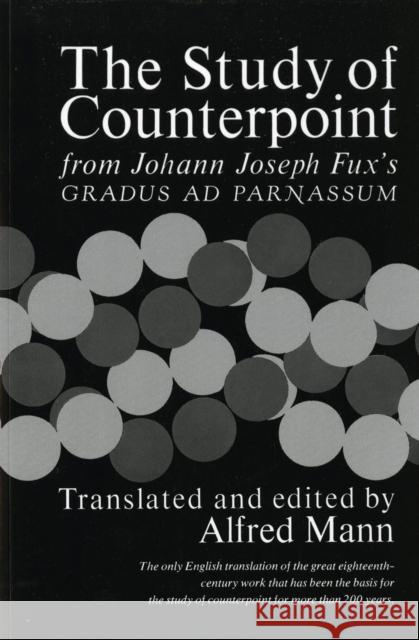 The Study of Counterpoint: From Johann Joseph Fux's Gradus ad Parnassum Johann Joseph Fux 9780393002775 W. W. Norton & Company - książka