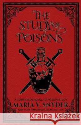 The Study of Poisons Maria V Snyder   9781946381163 Maria V. Snyder - książka