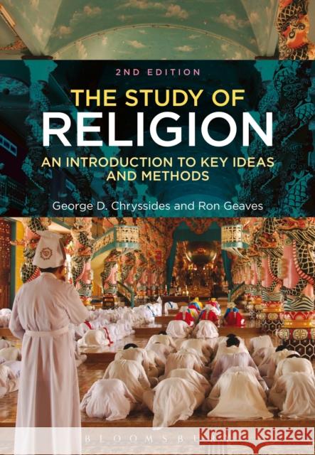 The Study of Religion : An Introduction to Key Ideas and Methods George D Chryssides 9781780938400 Bloomsbury Academic - książka