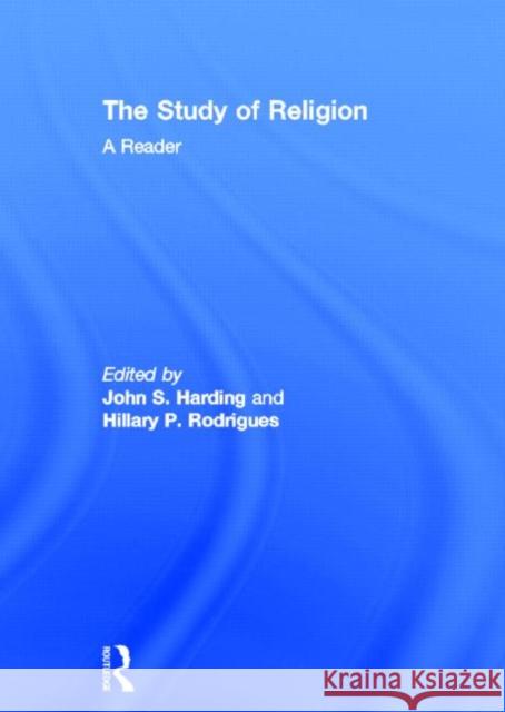 The Study of Religion: A Reader John S. Harding Hillary Rodrigues  9780415495868 Taylor & Francis - książka