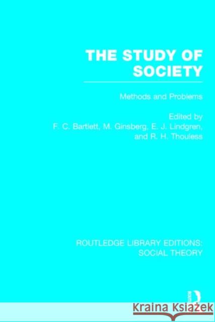 The Study of Society (Rle Social Theory): Methods and Problems Bartlett, F. C. 9781138786059 Routledge - książka