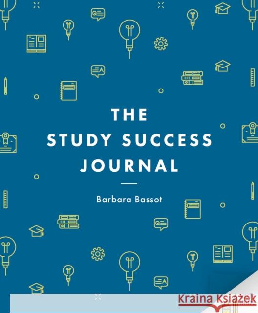 The Study Success Journal Barbara Bassot   9781352005493 Bloomsbury Publishing PLC - książka