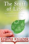 The Stuff of Life: Ancient Inspiration for Sustainable Living Maria Correas-Amador 9781839194825 Vulpine Press