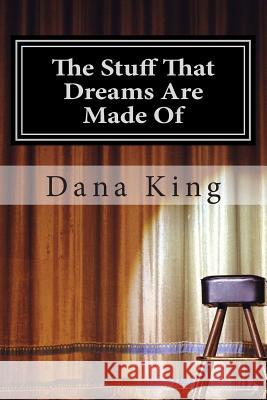 The Stuff That Dreams Are Made Of: A Nick Forte Mystery King, Dana 9781505301427 Createspace - książka