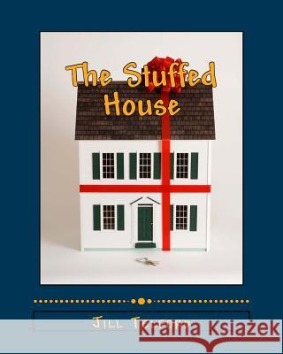 The Stuffed House Jill Telford 9781484182314 Createspace - książka