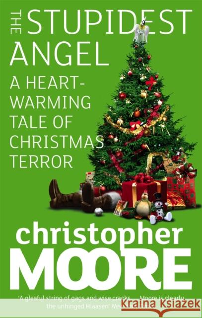 The Stupidest Angel: A Heartwarming Tale of Christmas Terror Christopher Moore 9781841496184 Little, Brown Book Group - książka