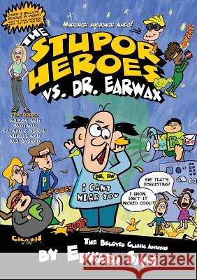 The Stupor Heroes vs. Dr. Earwax Edward Savio Edward Savio 9781631240072 Babelfish Press - książka