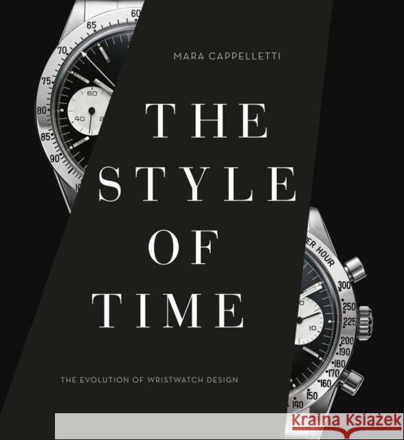 The Style of Time: The Evolution of Wristwatch Design Cappelletti, Mara 9781788841955 ACC Art Books - książka