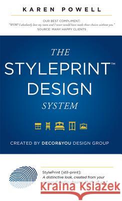 The Styleprint Design System: Created by Decor & You Design Group Karen Powell 9781599324630 Advantage Media Group - książka