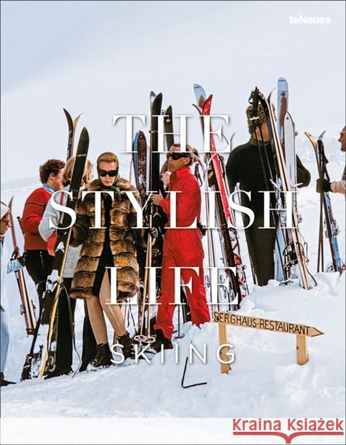 The Stylish Life: Skiing Gabriella Le Breton 9783832732660 TE NEUES PUBLISHING UK - książka