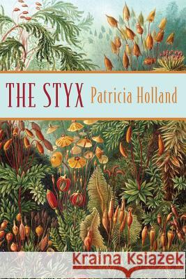 The Styx Holland Patricia 9781922198303 Lacuna Publishing - książka