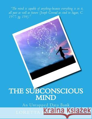 The Subconscious Mind: An Untapped Data Bank Mrs Loretta Flock Thom 9781505674125 Createspace Independent Publishing Platform - książka