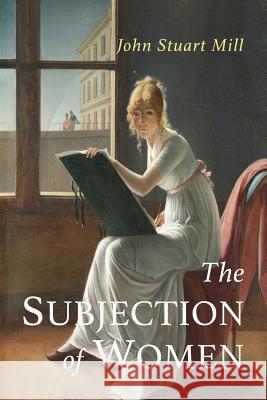 The Subjection of Women John Stuart Mill 9781684220755 Martino Fine Books - książka