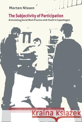 The Subjectivity of Participation: Articulating Social Work Practice with Youth in Copenhagen Nissen, M. 9781349314973 Palgrave Macmillan - książka