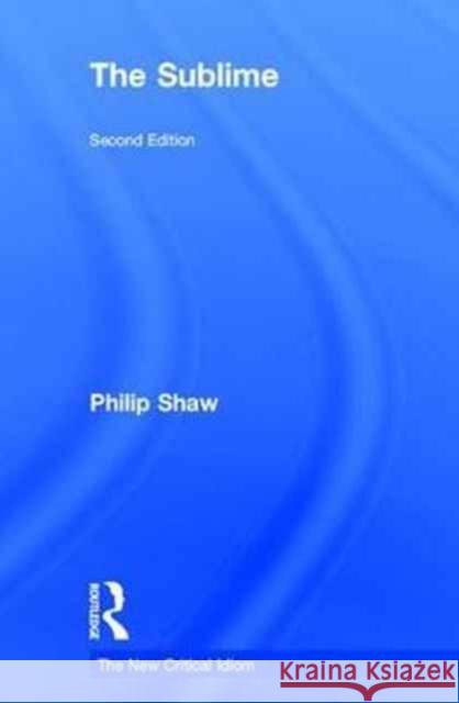 The Sublime Philip A. Shaw 9781138859630 Routledge - książka