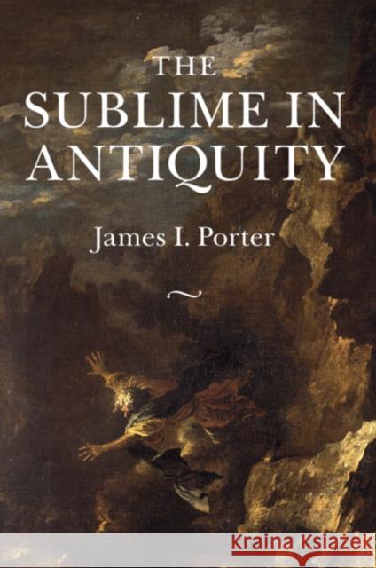 The Sublime in Antiquity James I. Porter 9781108994125 Cambridge University Press - książka