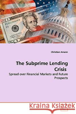 The Subprime Lending Crisis Christian Amann 9783639140095 VDM Verlag - książka