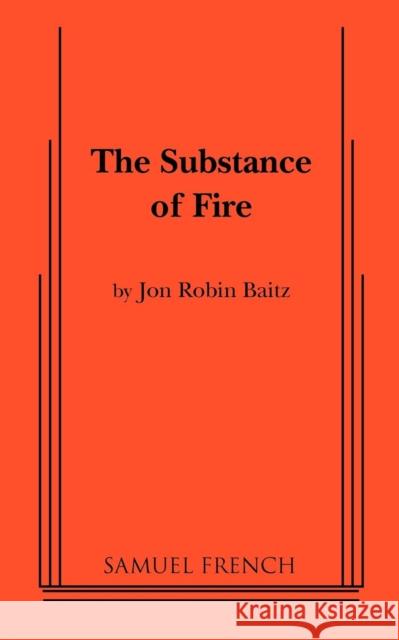 The Substance of Fire Jon Robin Baitz 9780573692932 Samuel French Trade - książka