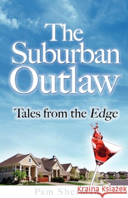 The Suburban Outaw Pam Sherman Leslie Morris 9780979988561 New Year Publishing LLC - książka