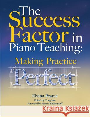 The Success Factor: Making Practice Perfect Elvina Truman Pearce Craig Sale 9780615950761 Frances Clark Center for Keyboard Pedagogy - książka