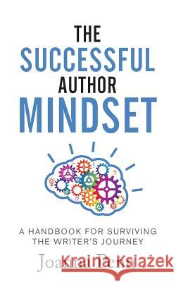 The Successful Author Mindset: A Handbook for Surviving the Writer's Journey Joanna Penn 9781912105595 Curl Up Press - książka