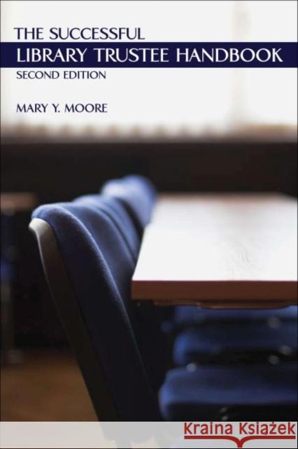 The Successful Library Trustee Handbook Moore, Mary Y. 9780838910030 American Library Association - książka