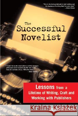 The Successful Novelist: A Lifetime of Lessons about Writing and Publishing David Morrell 9781402210556 Sourcebooks - książka