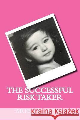 The Successful Risk Taker Ariele M. Huff Arielle Adams 9781514876640 Createspace Independent Publishing Platform - książka