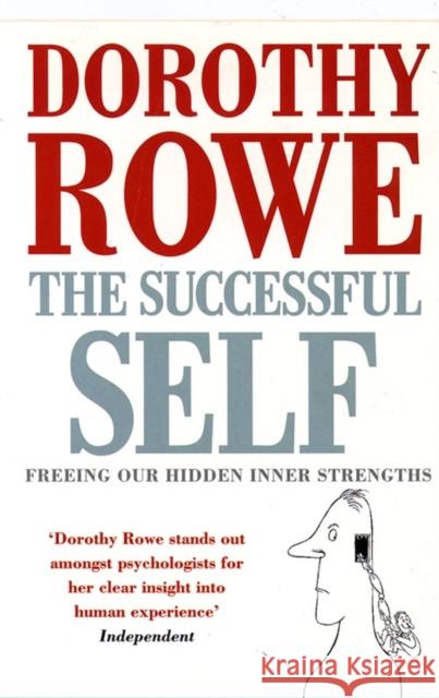 The Successful Self Dorothy Rowe 9780006373421 HARPERCOLLINS PUBLISHERS - książka