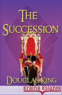 The Succession Douglas King 9780988267138 E-Pride Books - książka