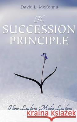 The Succession Principle David L McKenna, Gayle D Beebe 9781498204811 Cascade Books - książka