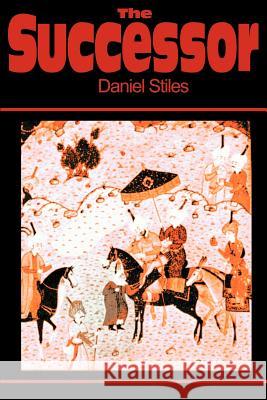 The Successor Daniel Stiles 9780595191192 Authors Choice Press - książka