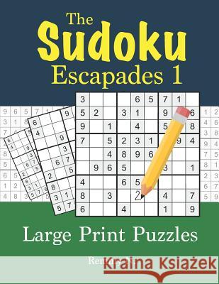 The Sudoku Escapades Ronald K Remmy N 9781795776554 Independently Published - książka