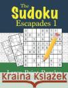 The Sudoku Escapades Ronald K Remmy N 9781795776554 Independently Published