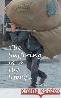 The Suffering is in the Story Lil' Duck 9781685830014 Tablo Pty Ltd - książka