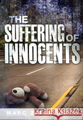 The Suffering of Innocents Marc Zirogiannis 9781329310346 Revival Waves of Glory Books & Publishing - książka
