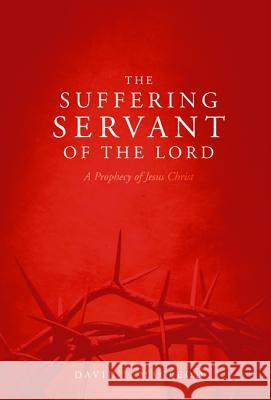 The Suffering Servant of the Lord, Second Edition: A Prophecy of Jesus Christ MacLeod, David J. 9781532651649 Wipf & Stock Publishers - książka