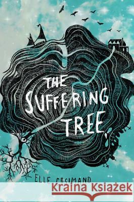 The Suffering Tree Elle Cosimano 9781484726594 Disney-Hyperion - książka