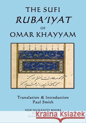 The Sufi Ruba'iyat of Omar Khayyam Omar Khayyam 9781974041763 Createspace Independent Publishing Platform - książka