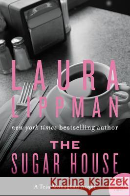 The Sugar House: A Tess Monaghan Novel Laura Lippman 9780062403254 William Morrow & Company - książka