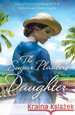 The Sugar Planter's Daughter Sharon Maas 9781786810342 Bookouture - książka