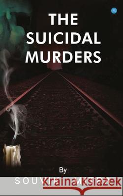 The Suicidal Murders Souvik Mitra 9789390432806 Bluerose Publishers - książka