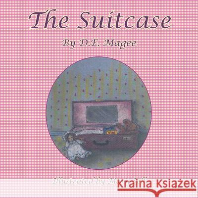 The Suitcase D. E. Magee 9781493181162 Xlibris Corporation - książka