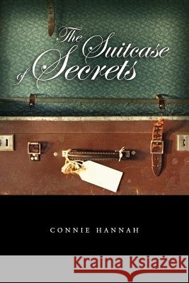 The Suitcase of Secrets Connie Hannah 9781105085277 Lulu.com - książka