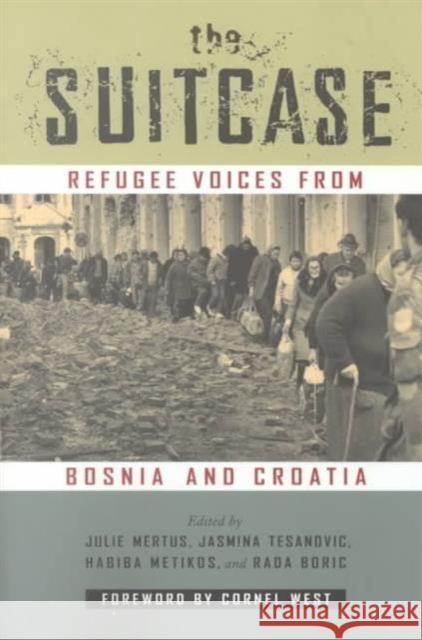 The Suitcase: Refugee Voices from Bosnia and Croatia Mertus, Julie A. 9780520206342 University of California Press - książka