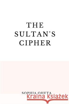 The Sultan's Cipher Oheta Sophia 9788351328066 OS Pub - książka