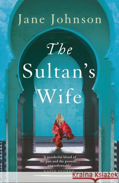 The Sultan's Wife Jane Johnson 9781789545296 Bloomsbury Publishing PLC - książka