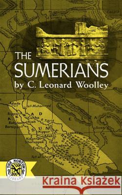 The Sumerians C. Leonard Woolley 9780393002928 W. W. Norton & Company - książka
